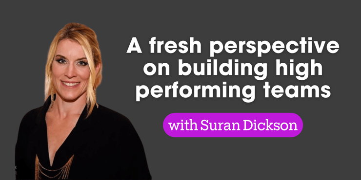 A fresh perspective on building high performing teams